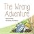 The Wrong Adventure by Ross Mountney