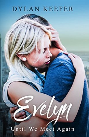 Evelyn: Until We Meet Again: A Romantic Tragedy Novel (Kindle Edition)