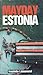 Mayday Estonia. Tragöödia Läänemerel by Piret Joalaid