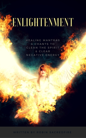 Enlightenment: Healing Mantras and Chants to Clean the Spirit and Clear Negative Energy