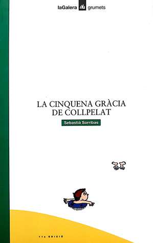 La cinquena gràcia de Collpelat (Paperback)