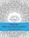 Uncover Who You Are In Christ Coloring Book by J.C. Daniels Uncover Who You Are In Christ Coloring Book by J.C. Daniels