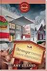 Stranger Things Have Happened (Sugarcreek Amish Mysteries, #18)