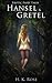 Erotic Fairy Tales: Hansel Gretel