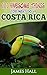 Costa Rica: 101 Awesome Thi...