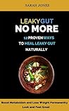 LEAKY GUT NO MORE...