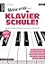 Meine erste Klavierschule! Der leichte Einstieg für Kinder ab 8 Jahren & Erwachsene. Musiknoten für Piano.