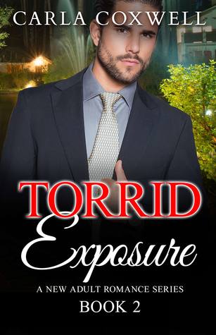 Torrid Exposure: A New Adult Romance Series - Book 2