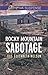 Rocky Mountain Sabotage (Love Inspired Suspense)