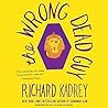 The Wrong Dead Guy by Richard Kadrey The Wrong Dead Guy by Richard Kadrey