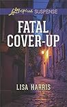 Fatal Cover-Up by Lisa          Harris