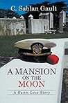 A Mansion on the Moon: A Guam Love Story A Mansion on the Moon: A Guam Love Story