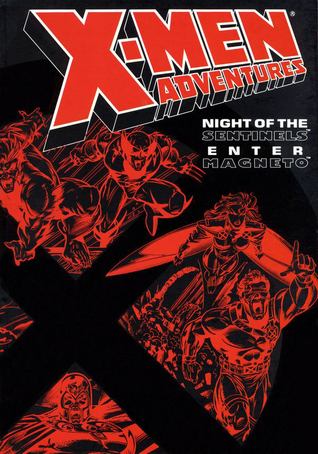 X-Men Adventures: Night of the Sentinels and Enter Magneto