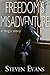 Freedom’s Misadventure by Steven Evans