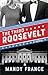 The Third Roosevelt (The Atheist President Series Book 1)