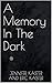 A Memory In The Dark
