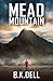Mead Mountain - an Inspiring Christian Novel