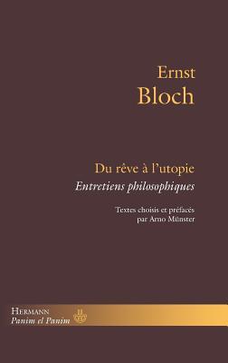 Du rêve à l'utopie: Entretiens philosophiques (HR.PANIM EL PAN) (French Edition)