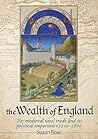 The Wealth of England: The Medieval Wool Trade and its Political Importance 1100 - 1600