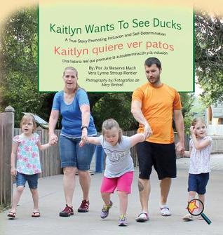 Kaitlyn Wants to See Ducks/Kaitlyn quiere ver patos (Finding My Way)
