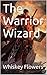 The Warrior Wizard