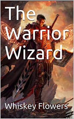 The Warrior Wizard (Kindle Edition)