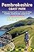 Pembrokeshire Coast Path: British Walking Guide: 96 large-scale Walking Maps & Guides to 47 Towns and Villages - Planning, Places to Stay, Places to Eat - Amroth to Cardigan