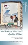 Sustaining Russia's Arctic Cities: Resource Politics, Migration, and Climate Change