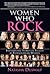 Women Who Rock: Inspirational Stories of Success by Extraordinary Women