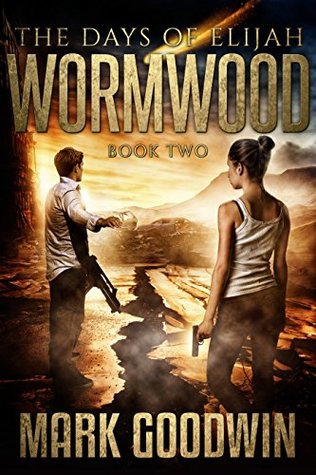 Wormwood (The Days of Elijah, #2)