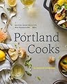 Portland Cooks by Danielle Centoni