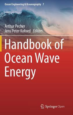Handbook of Ocean Wave Energy (Ocean Engineering & Oceanography, 7)