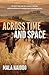 Across Time and Space