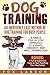 Dog Training: An Incredibly Easy Method of Dog Training for Busy People: A Simple Step-by-Step Approach to a Happy, Obedient, and Well-Trained Dog