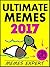 Memes: Ultimate New Collection of Funniest Memes and Jokes 2017 + FREE Gift Iside (Book 104)(Funny Memes 2017 - Ultimate Memes - Cat Memes - Pokemon Memes - Memes XL - Memes Free Bonus)