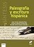 Paleografía y escritura hispánica (Libros de Síntesis,Historia nº 12) (Spanish Edition)