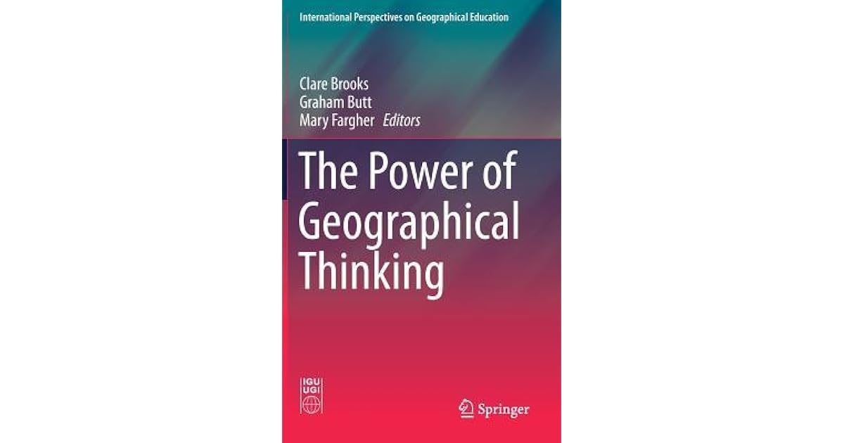 The Power of Geographical Thinking by Clare Brooks