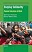 Forging Solidarity: Popular Education at Work (International Issues in Adult Education, 22)