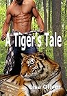 A Tiger's Tale by Lisa Oliver A Tiger's Tale by Lisa Oliver