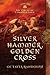 Silver Hammer, Golden Cross (Circle of Ceridwen Saga #6)
