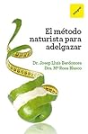 El método naturista para adelgazar (OTROS INTEGRAL) (Spanish Edition)