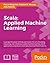 Scala:Applied Machine Learning