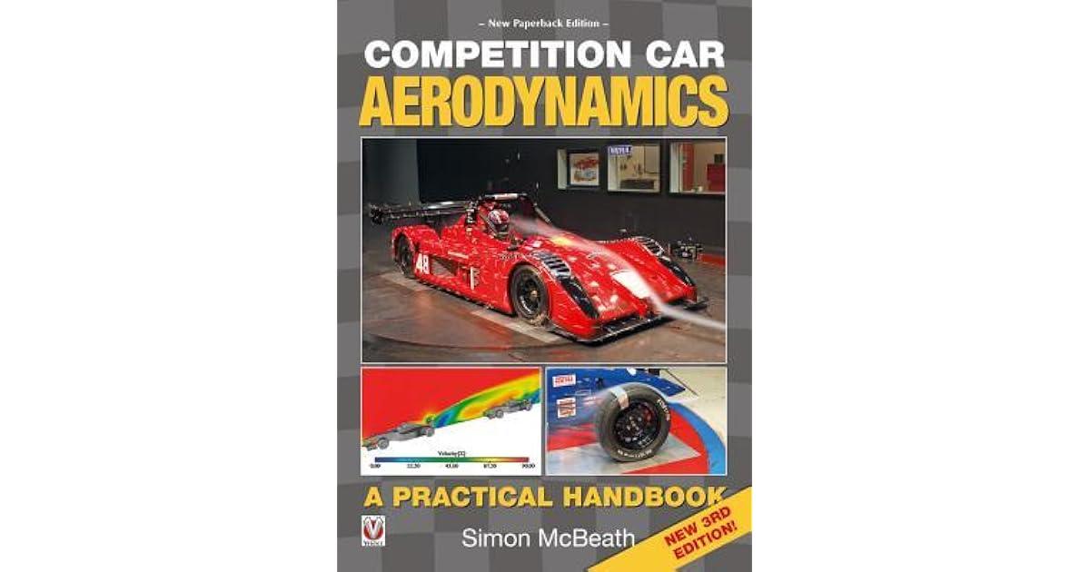 Competition Car Aerodynamics A Practical Handbook by Simon McBeath