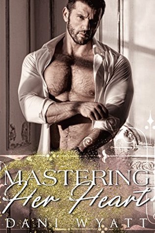 Mastering Her Heart (Love, Daddy, #2)