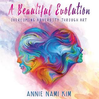 Free Download A Beautiful Evolution: Overcoming Adversity Through Art Full Audiobook