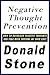 How to Control Negative Thoughts: How to Free Yourself from Negative Thinking Patterns and Take Control of Your Life