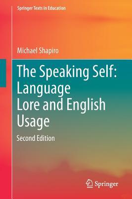The Speaking Self: Language Lore and English Usage