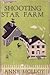 Shooting Star Farm by Anne Molloy