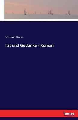 Tat und Gedanke - Roman (German Edition)