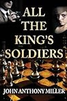 All the King’s Soldiers